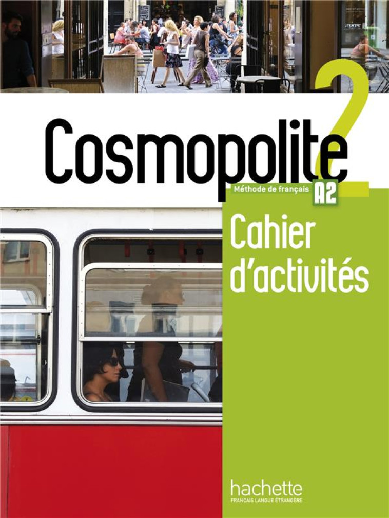 COSMOPOLITE 2 - CAHIER D-ACTIVITES (A2) - MATER/MATHIEU-BENOIT - HACHETTE