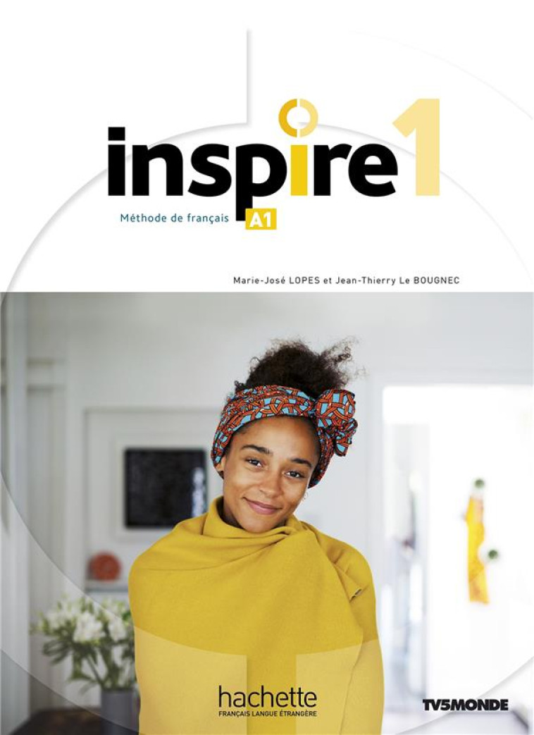 INSPIRE 1 : LIVRE DE L-ELEVE (A1) - LE BOUGNEC/LOPES - HACHETTE