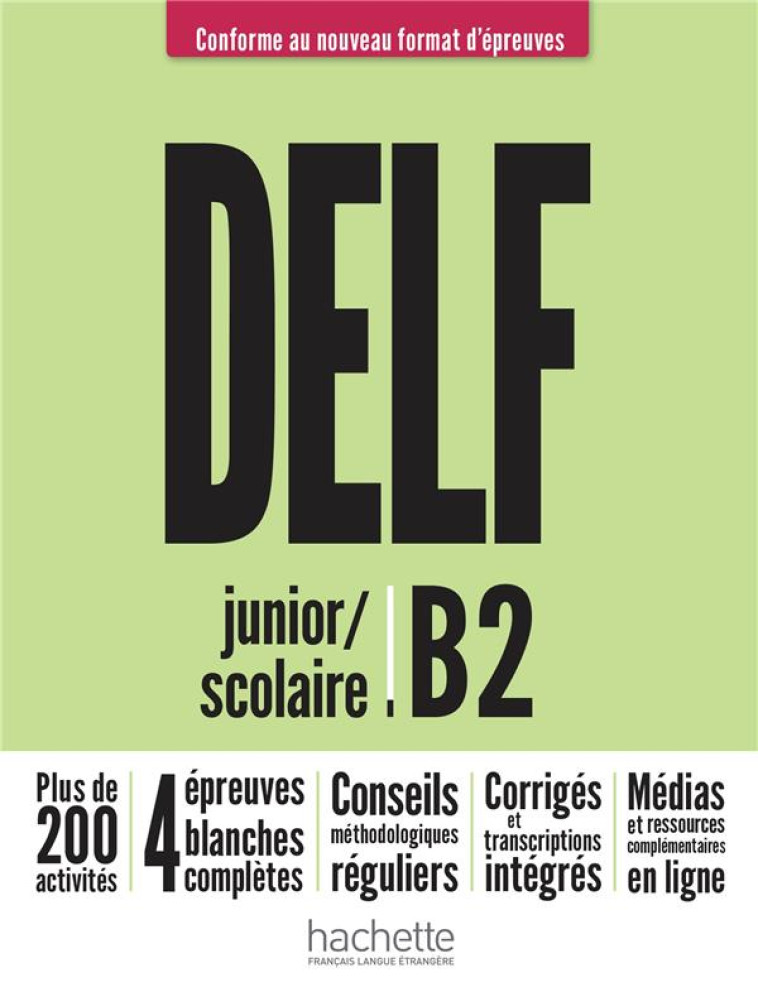 DELF JUNIOR/SCOLAIRE - NOUVEAU FORMAT D-EPREUVES (B2) - MOUS NELLY - HACHETTE