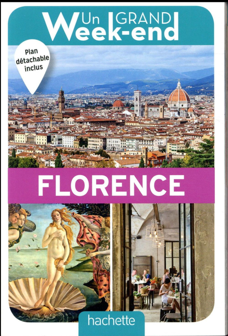 GUIDE UN GRAND WEEK-END A FLORENCE - XXX - HACHETTE