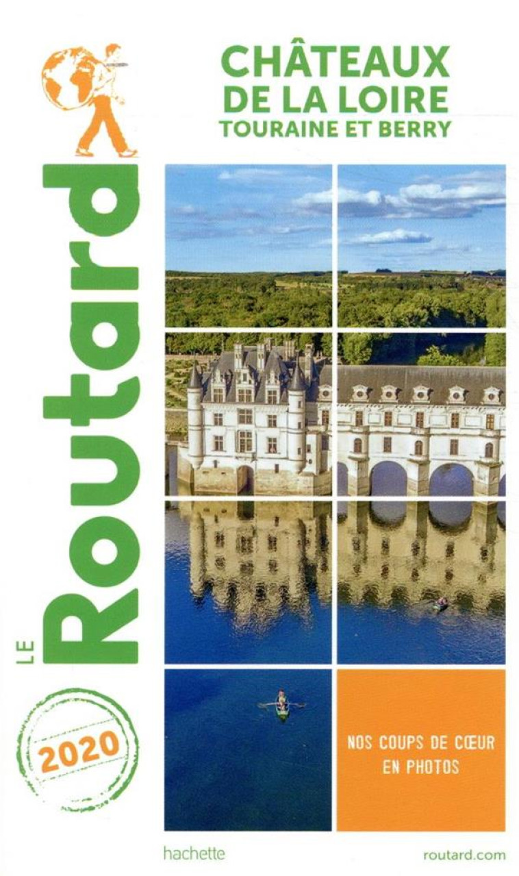 GUIDE DU ROUTARD CHATEAUX DE LA LOIRE 2020 - (+ TOURAINE - XXX - HACHETTE