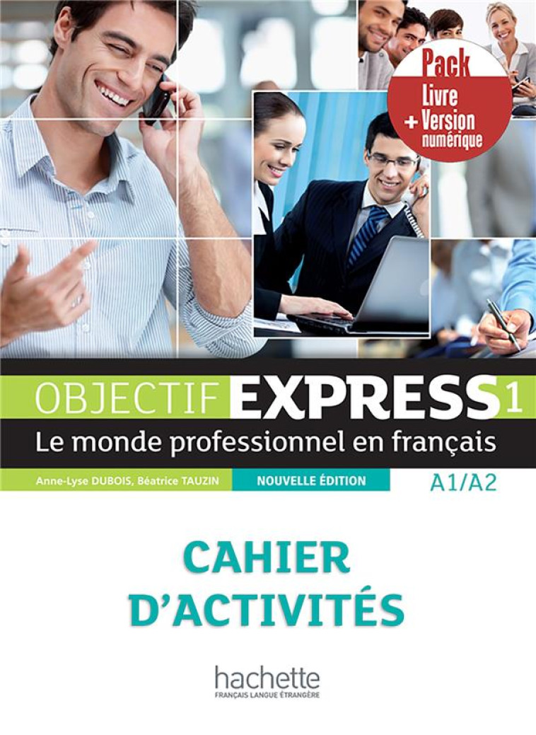 OBJECTIF EXPRESS 1 NE - PACK CAHIER + VERSION NUMERIQUE (A1/A2) - TAUZIN/DUBOIS - HACHETTE