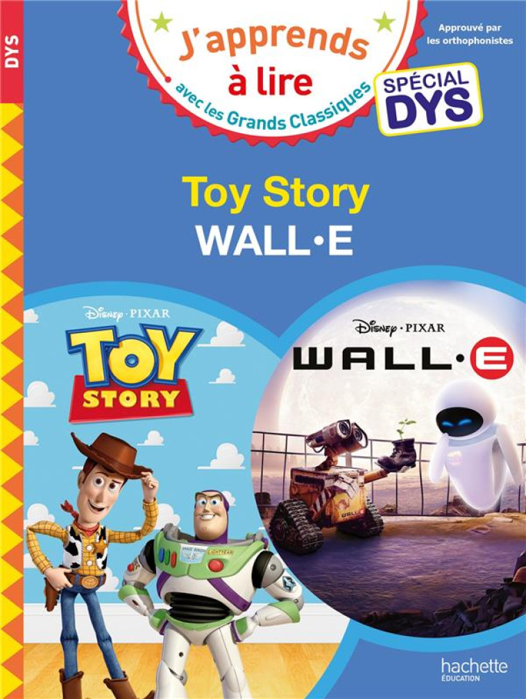 DISNEY - SPECIAL DYS (DYSLEXIE) WALL E / TOY STORY - ALBERTIN/VIRON - HACHETTE