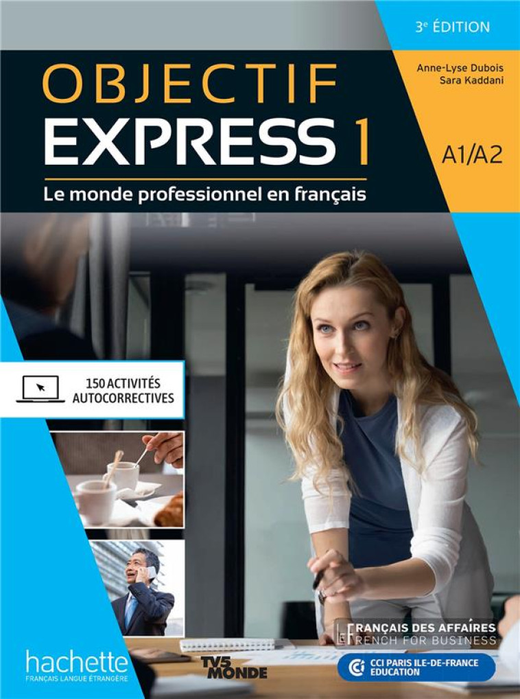 OBJECTIF EXPRESS 1 3ED - LIVRE DE L-ELEVE (A1/A2) - KADDANI/DUBOIS - HACHETTE