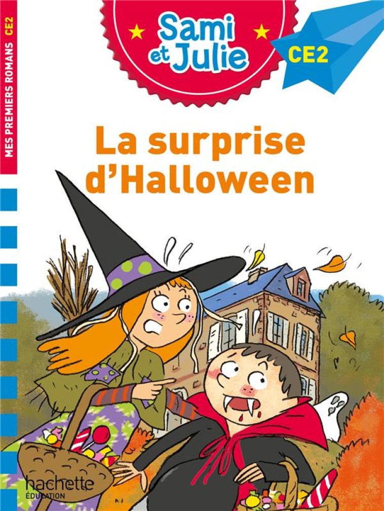 SAMI ET JULIE ROMAN CE2 LA SURPRISE D-HALLOWEEN - BONTE/DE MULLENHEIM - HACHETTE