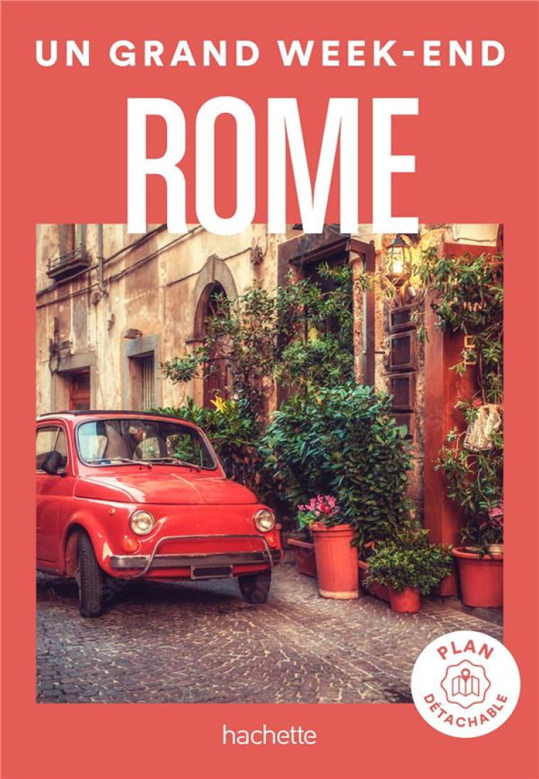 ROME GUIDE  UN GRAND WEEK-END - COLLECTIF - HACHETTE