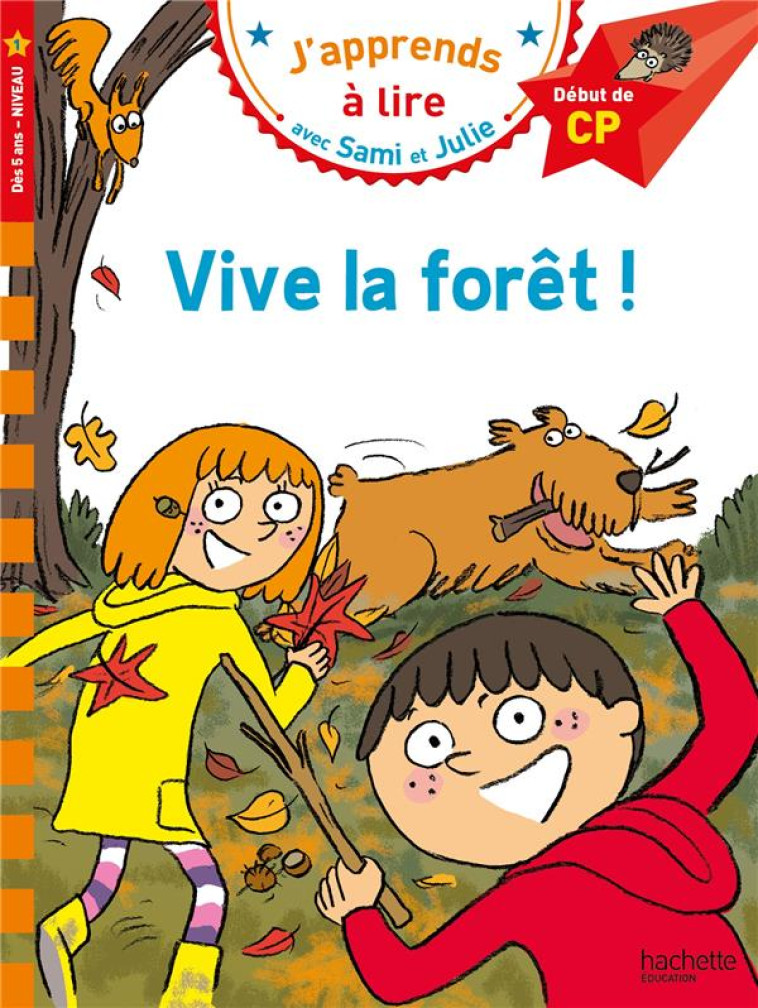 SAMI ET JULIE CP NIVEAU 1 VIVE LA FORET ! - BONTE/ZEEGERS - HACHETTE