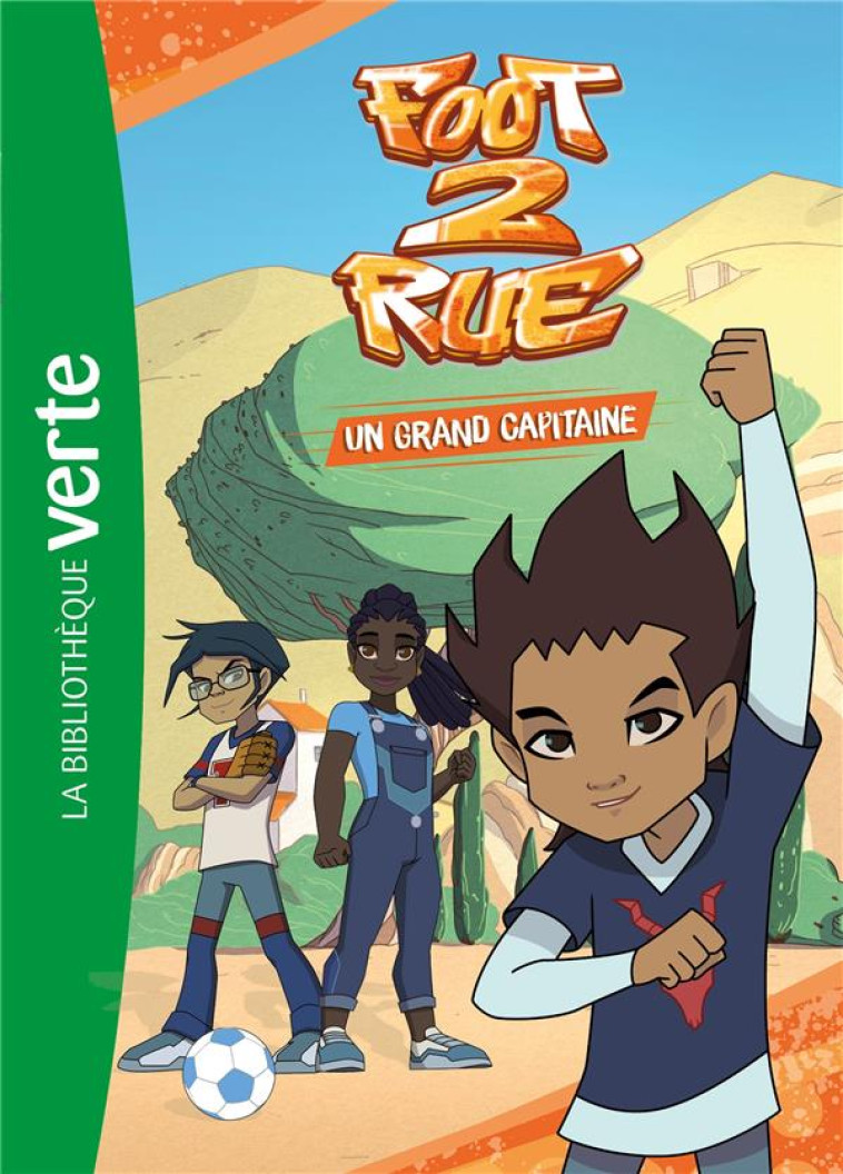 FOOT 2 RUE - T06 - FOOT 2 RUE 06 - UN GRAND CAPITAINE - MONELLO PRODUCTIONS - HACHETTE