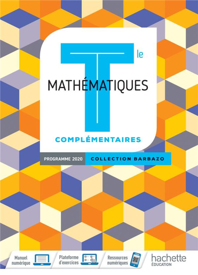 BARBAZO MATHEMATIQUES COMPLEMENTAIRES TERMINALES - LIVRE ELEVE - ED. 2020 - BARBAZO/LE POEZELLER - HACHETTE