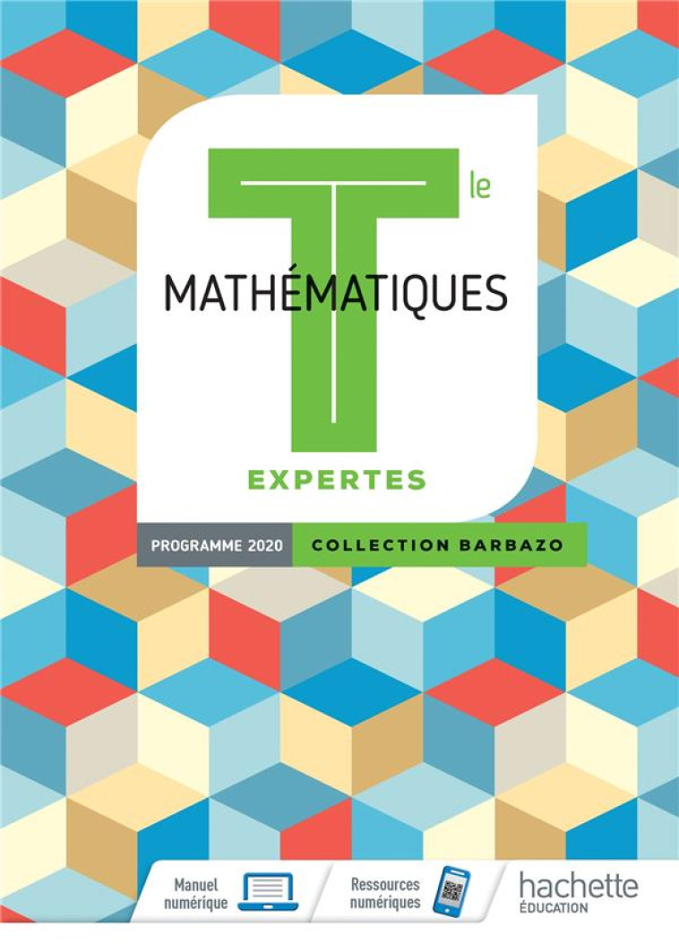 BARBAZO MATHEMATIQUES EXPERTES TERMINALES - LIVRE ELEVE - ED. 2020 - BARBAZO/LAFARGUE - HACHETTE