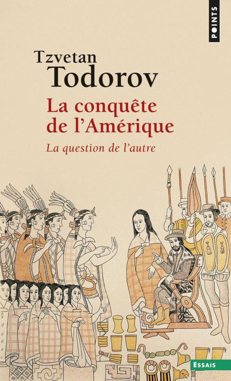 LA CONQUETE DE L-AMERIQUE - LA QUESTION DE L-AUTRE - TODOROV TZVETAN - SEUIL