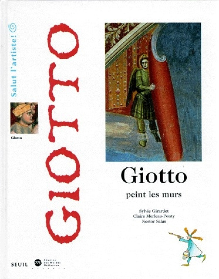 GIOTTO PEINT LES MURS (SERIE : SALUT L-ARTISTE !) - GIRARDET/SALAS - SEUIL