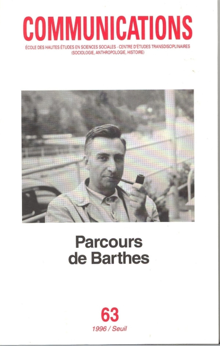 COMMUNICATIONS, N  63, PARCOURS DE BARTHES -  Collectif - SEUIL