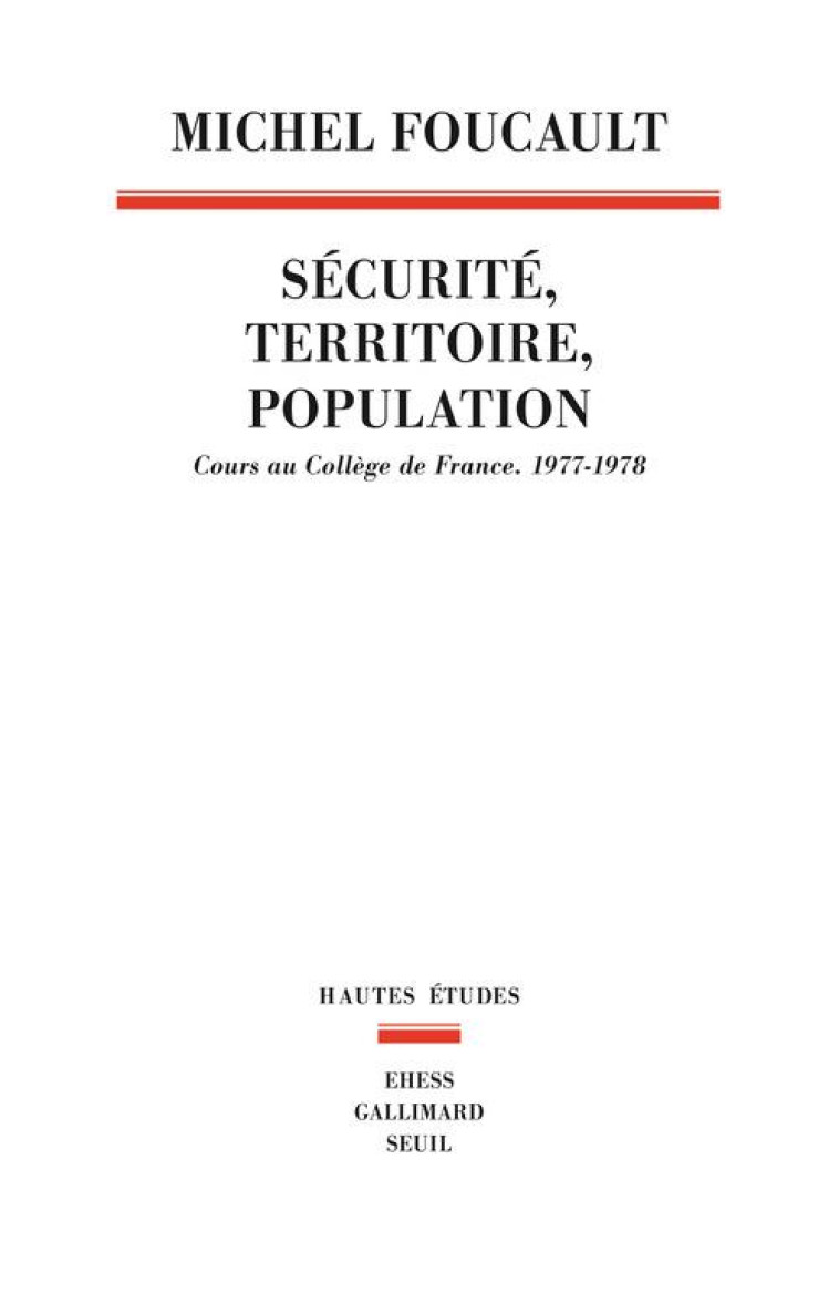 SECURITE, TERRITOIRE, POPULATION - FOUCAULT MICHEL - SEUIL