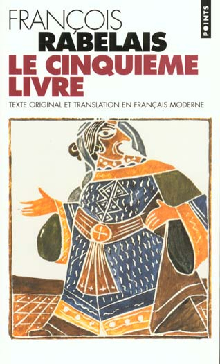 LE CINQUIEME LIVRE (TEXTE ORIGINAL ET TRANSLATION EN FRANCAIS MODERNE) - RABELAIS FRANCOIS - SEUIL