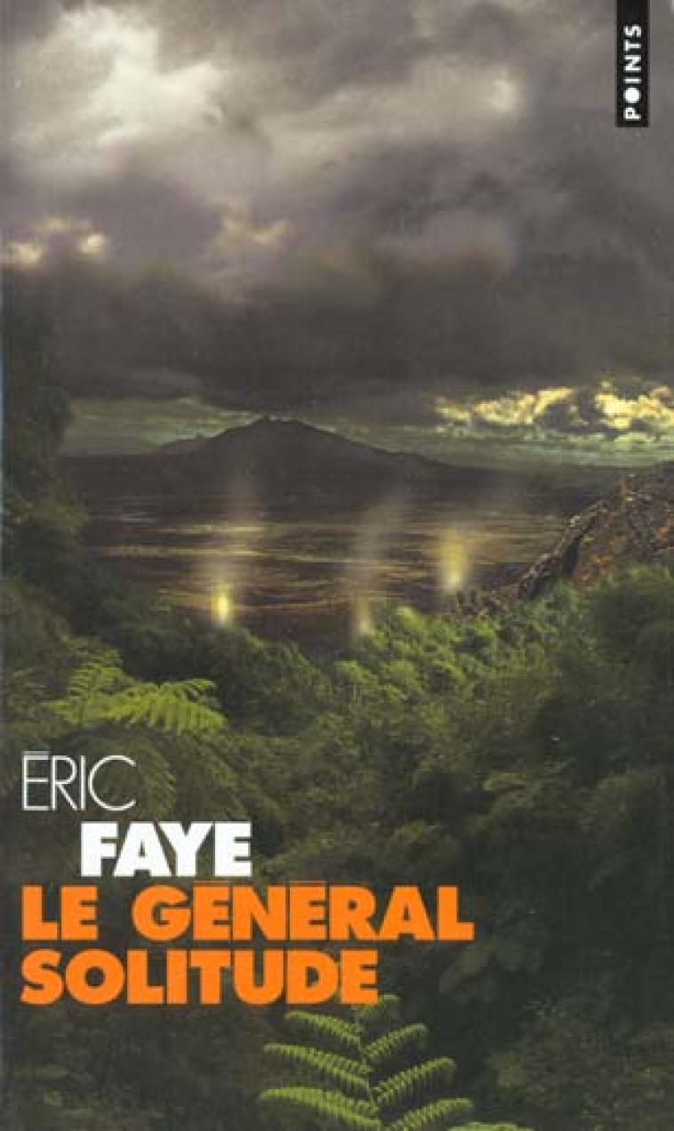 LE GENERAL SOLITUDE - FAYE ERIC - SEUIL