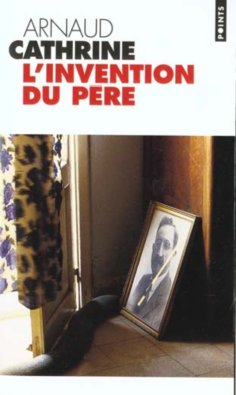 L-INVENTION DU PERE - CATHRINE ARNAUD - SEUIL