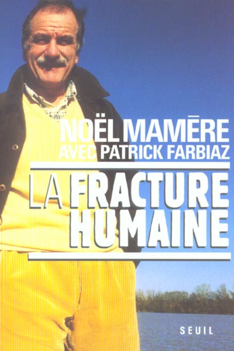 LA FRACTURE HUMAINE - FARBIAZ/MAMERE - SEUIL