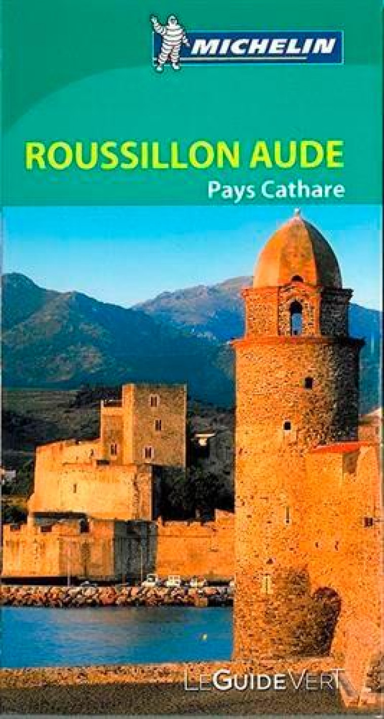 GUIDE VERT ROUSSILLON PAYS CATHARE - XXX - Michelin Cartes et Guides