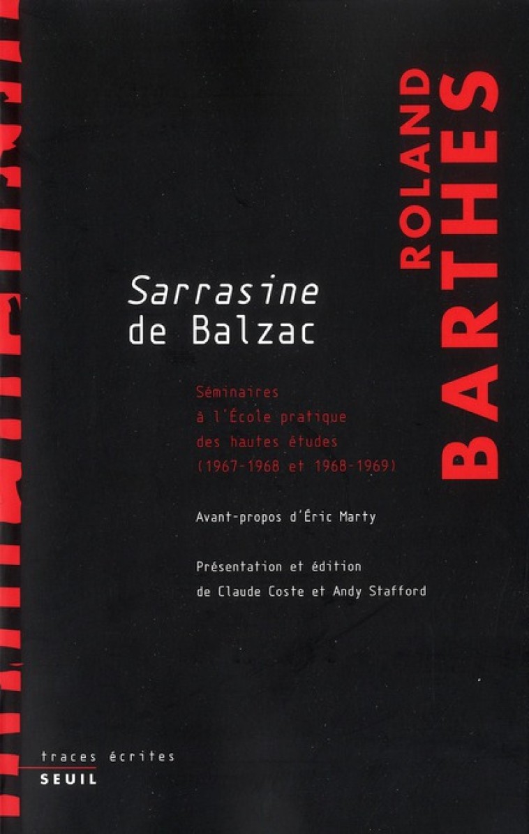 SARRASINE DE BALZAC - SEMINAIRES A L-ECOLE PRATIQUE DES HAUTES ETUDES (1967-1968 ET 1968-1969) - BARTHES ROLAND - SEUIL