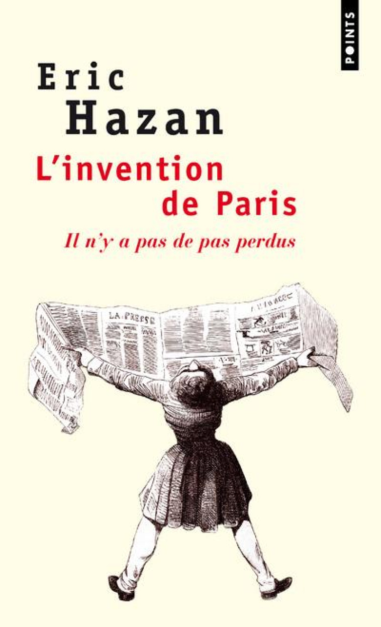 L-INVENTION DE PARIS - IL N-Y A PAS DE PAS PERDUS - HAZAN ERIC - SEUIL