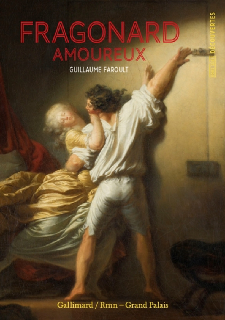 FRAGONARD AMOUREUX - FAROULT GUILLAUME - Gallimard