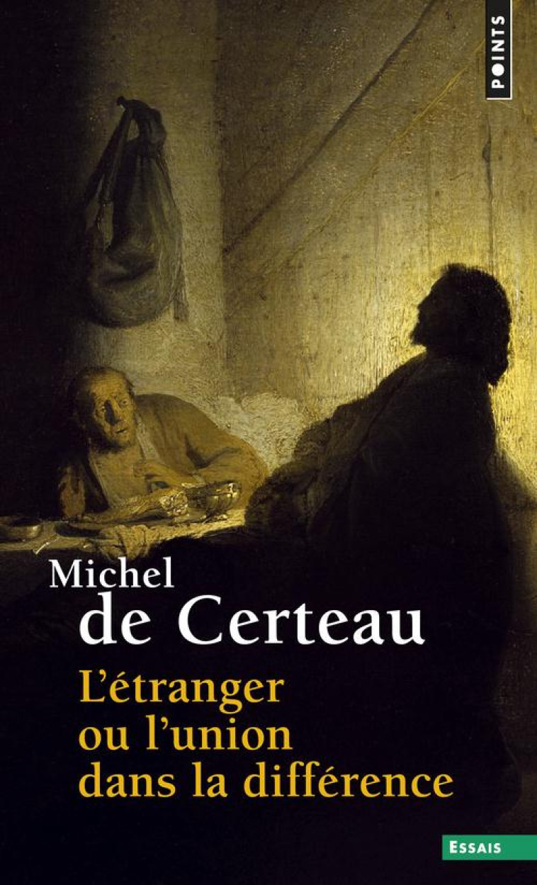 L-ETRANGER OU L-UNION DANS LA DIFFERENCE - CERTEAU MICHEL DE - SEUIL