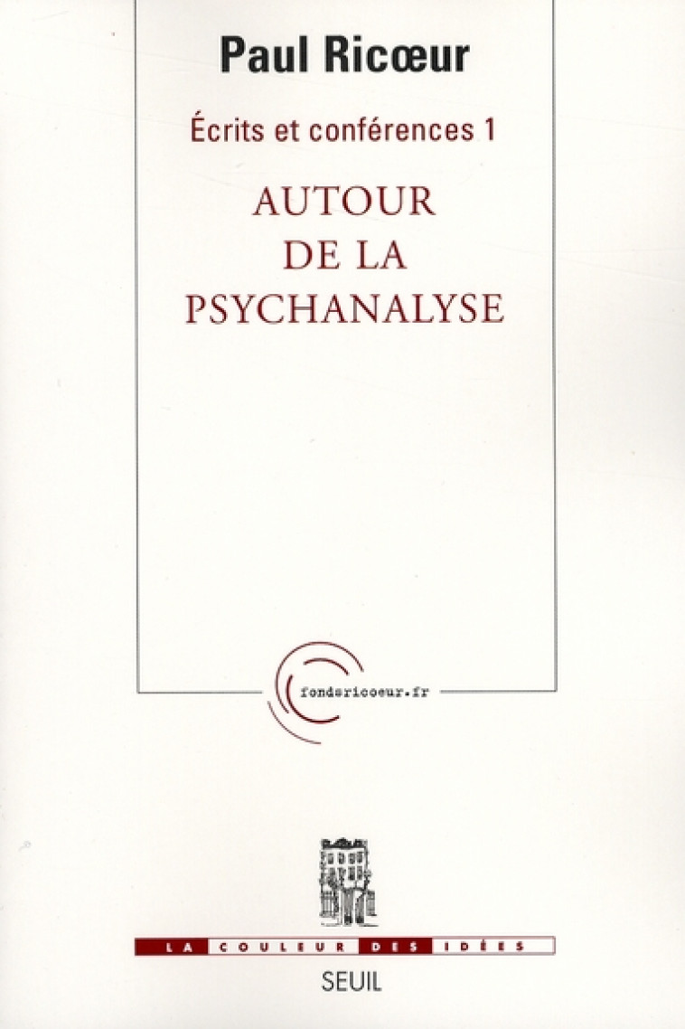 ECRITS ET CONFERENCES, TOME 1 - AUTOUR DE LA PSYCHANALYSE, 1 - RICOEUR PAUL - SEUIL