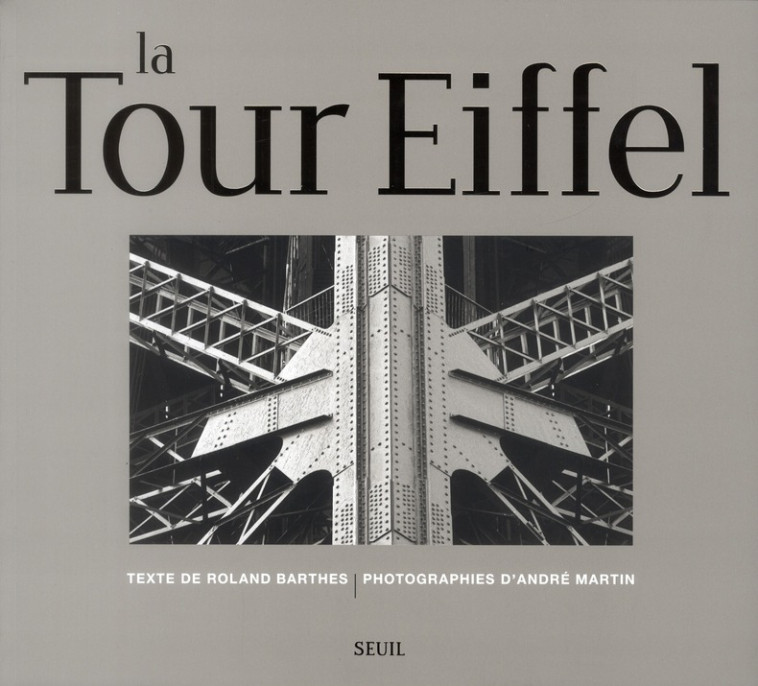 LA TOUR EIFFEL - BARTHES/MARTIN - SEUIL