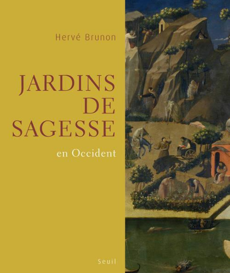 JARDINS DE SAGESSE - EN OCCIDENT - BRUNON HERVE - Seuil