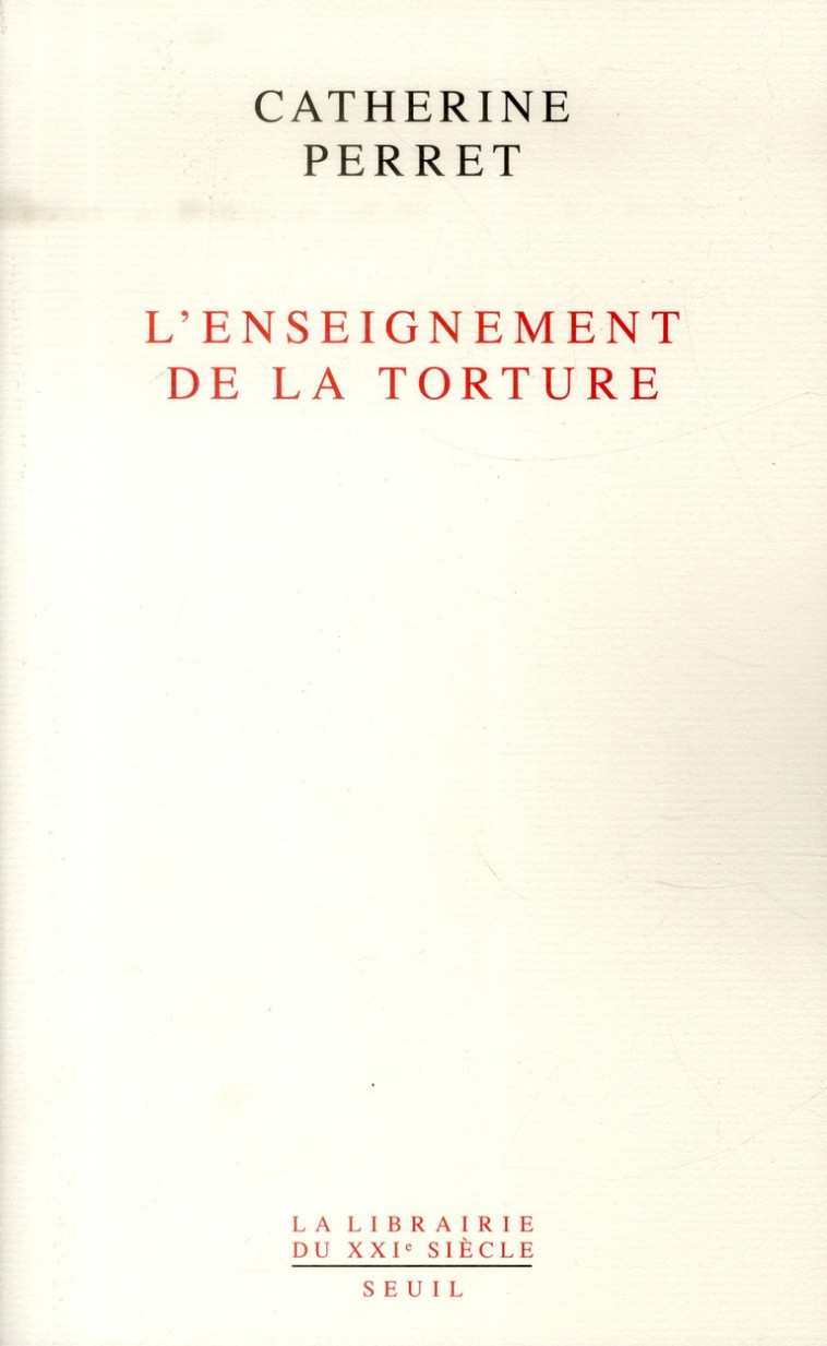 L-ENSEIGNEMENT DE LA TORTURE - REFLEXIONS SUR JEAN AMERY - PERRET CATHERINE - Seuil