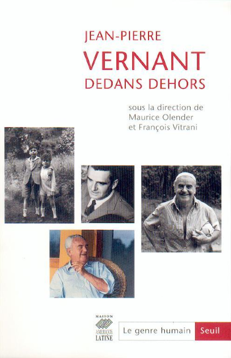 JEAN-PIERRE VERNANT DEDANS DEHORS, TOME 53 - LE GENRE HUMAIN, N 53 - COLLECTIF - Seuil