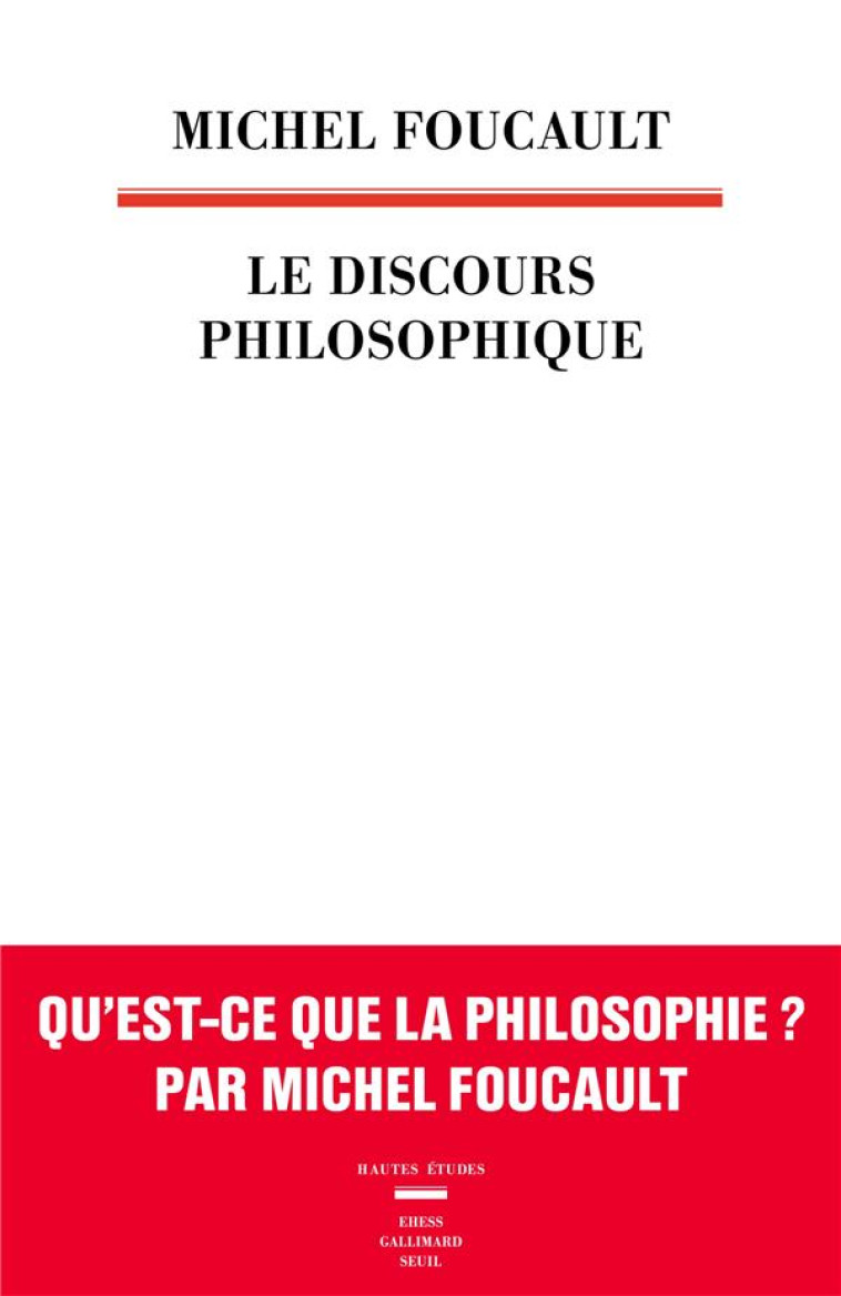 LE DISCOURS PHILOSOPHIQUE - FOUCAULT MICHEL - SEUIL