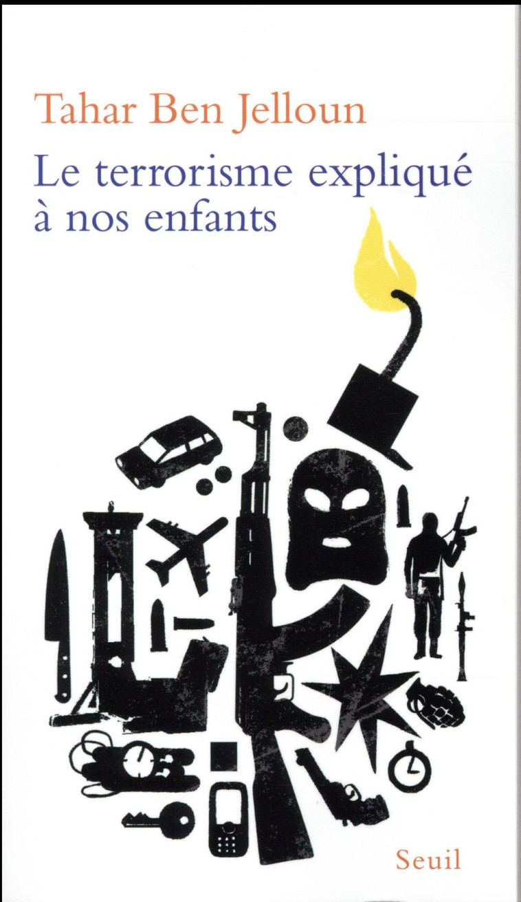 LE TERRORISME EXPLIQUE A NOS ENFANTS - BEN JELLOUN TAHAR - Seuil