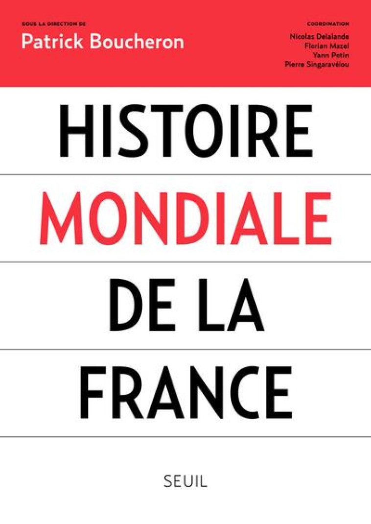 HISTOIRE MONDIALE DE LA FRANCE - COLLECTIF - Seuil