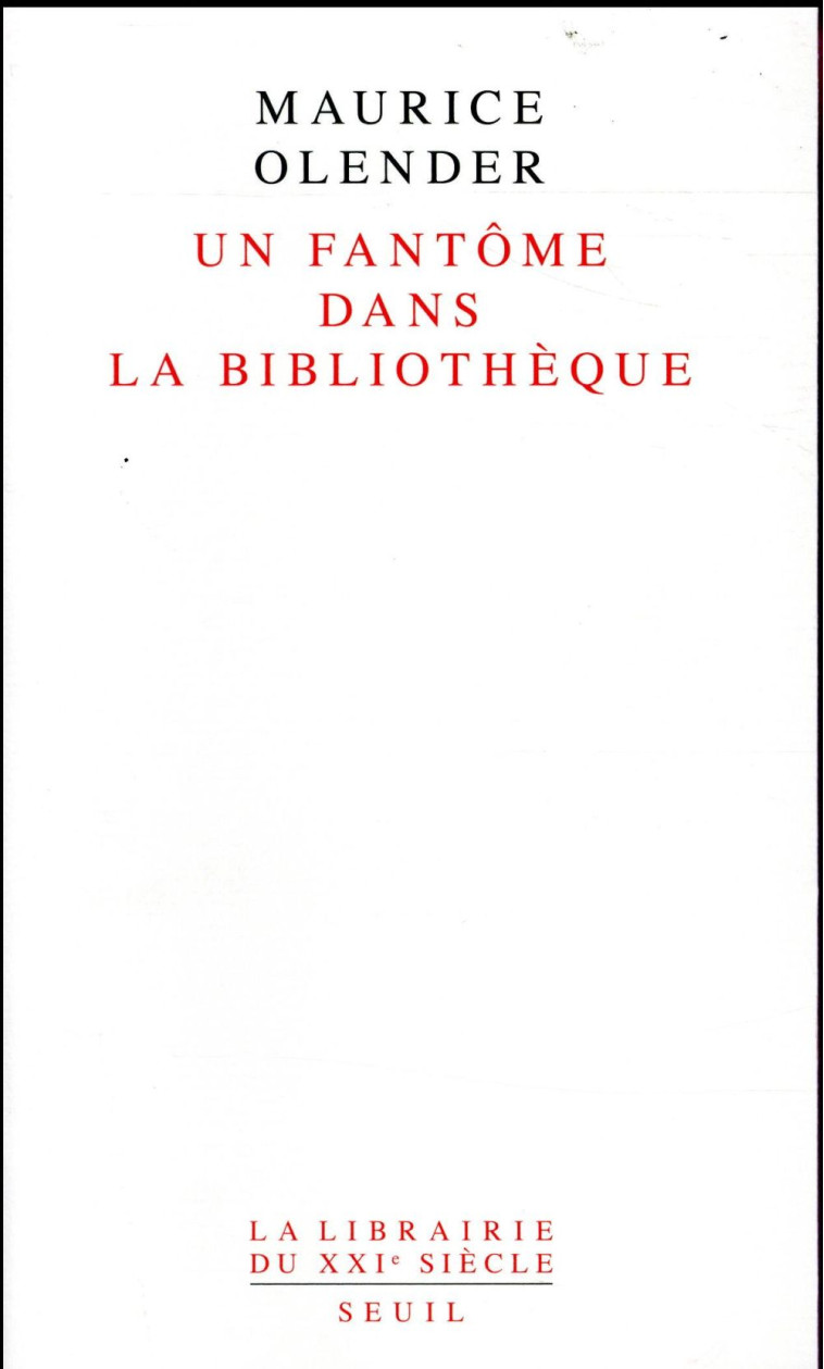 UN FANTOME DANS LA BIBLIOTHEQUE - OLENDER MAURICE - Seuil