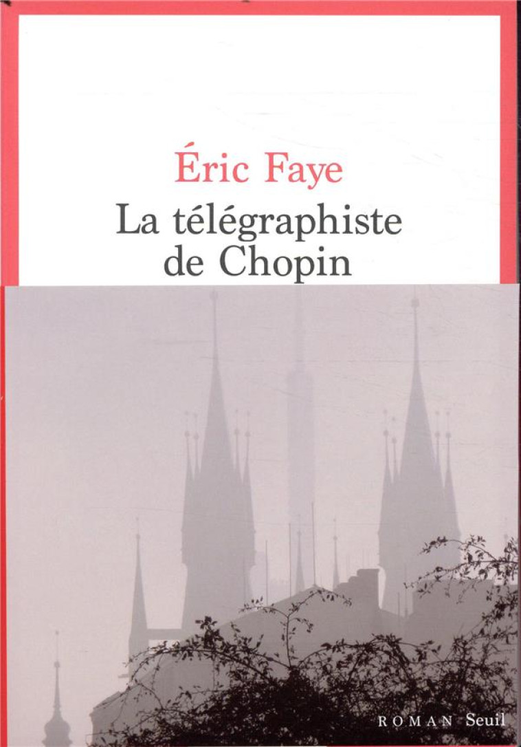 LA TELEGRAPHISTE DE CHOPIN - FAYE ERIC - SEUIL