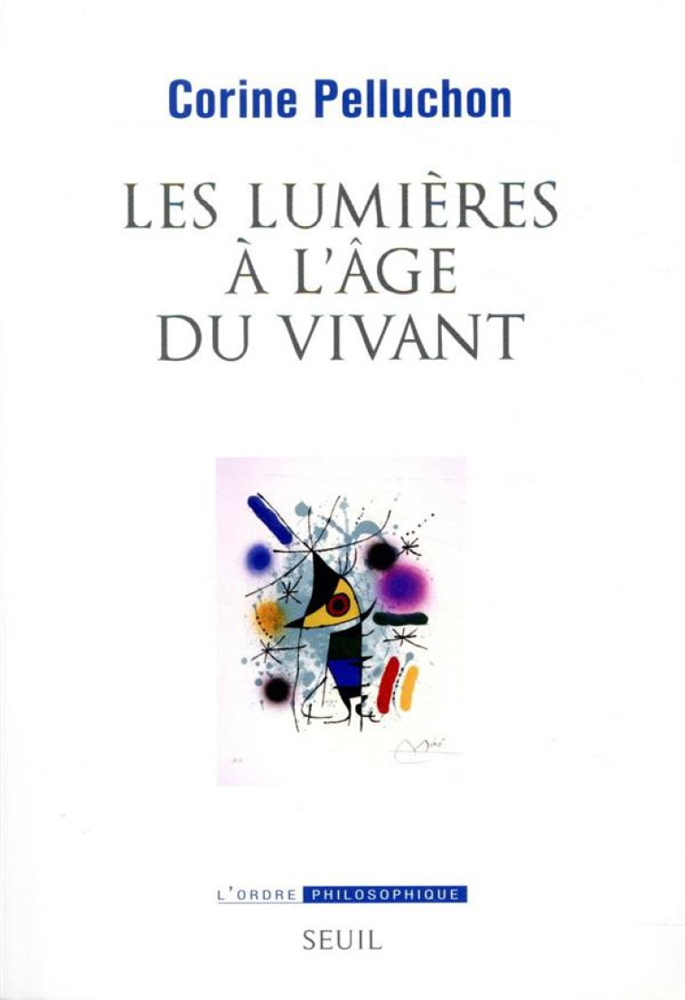 LES LUMIERES A L-AGE DU VIVANT - PELLUCHON CORINE - SEUIL