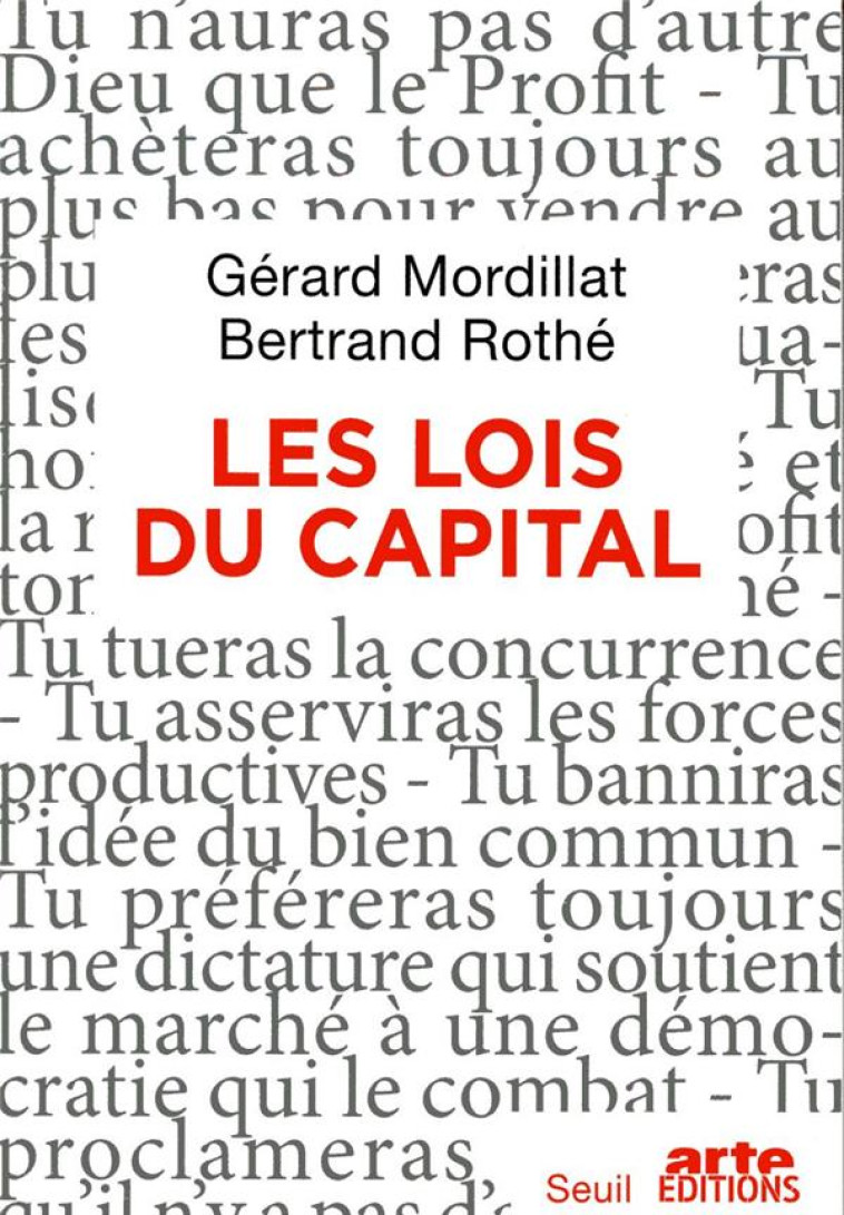 LES LOIS DU CAPITAL - MORDILLAT/ROTHE - SEUIL