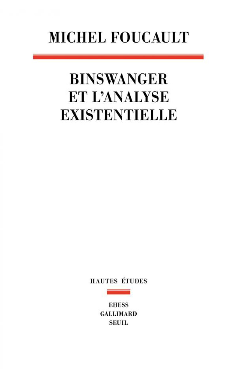 BINSWANGER ET L-ANALYSE EXISTENTIELLE - FOUCAULT MICHEL - SEUIL