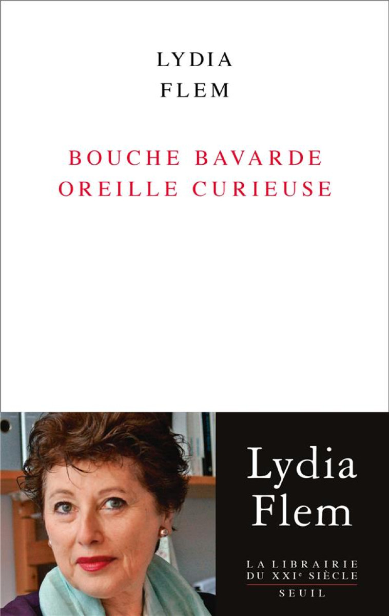 BOUCHE BAVARDE OREILLE CURIEUSE - FLEM LYDIA - SEUIL