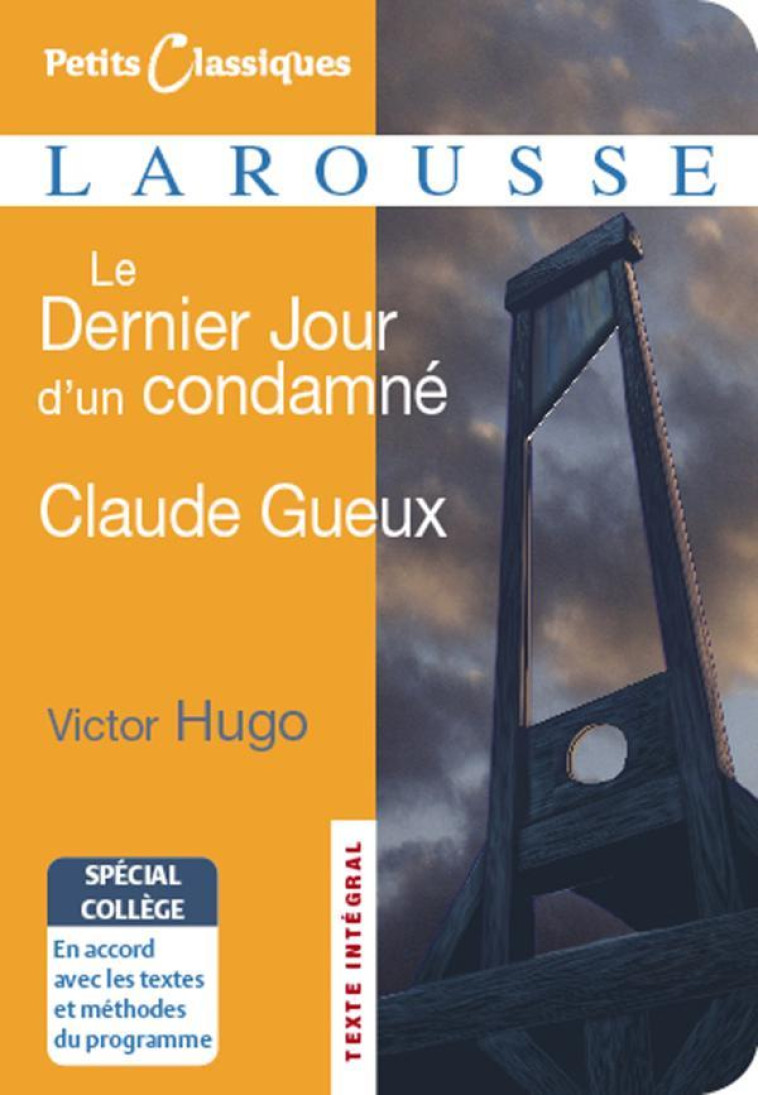 LE DERNIER JOUR D-UN CONDAMNE / CLAUDE GUEUX - SPECIAL COLLEGE - HUGO VICTOR - LAROUSSE