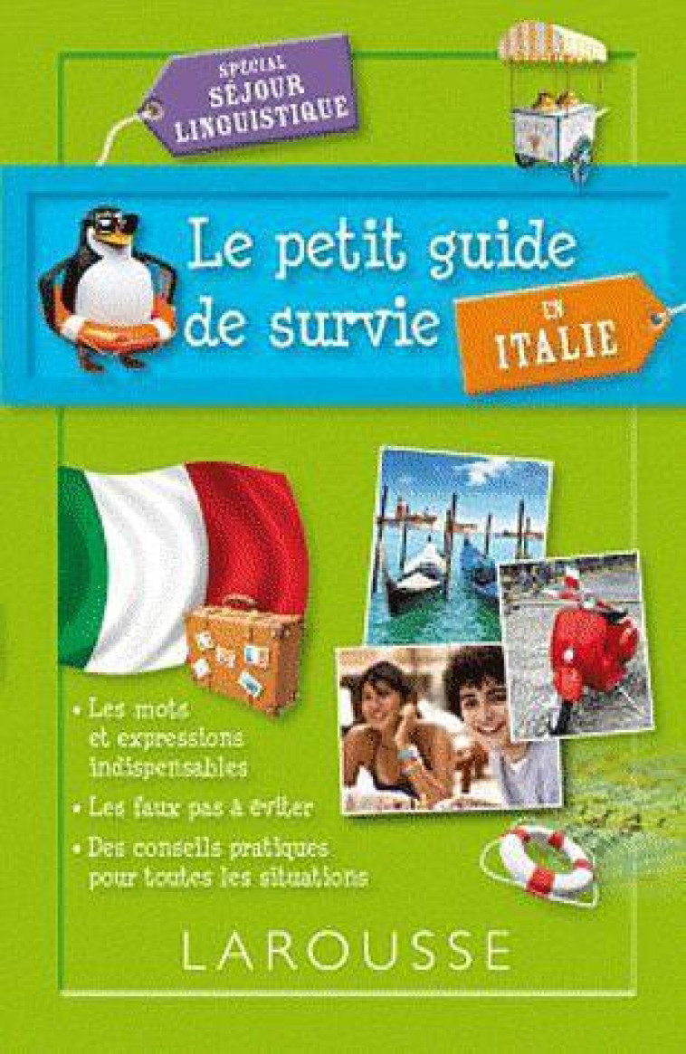 LE PETIT GUIDE DE SURVIE EN ITALIE, SPECIAL SEJOUR LINGUISTIQUE - XXX - Larousse