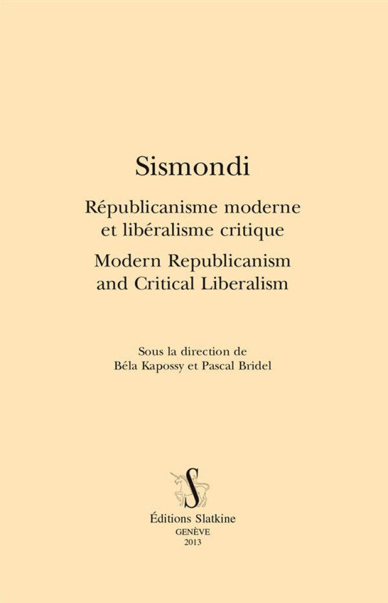 SISMONDI. REPUBLICANISME MODERNE ET LIBERALISME CRITIQUE - COLLECTIF - Slatkine