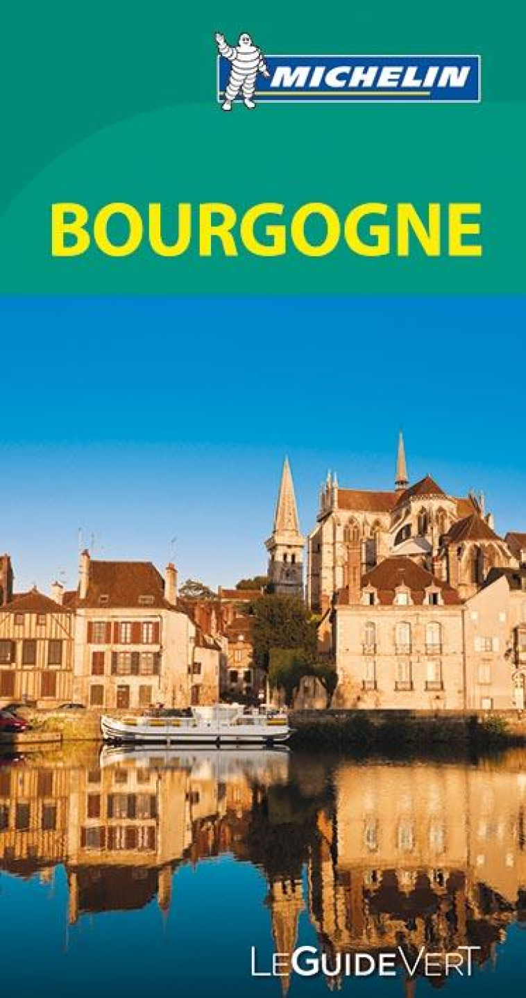 GUIDE VERT BOURGOGNE - XXX - Michelin Cartes et Guides