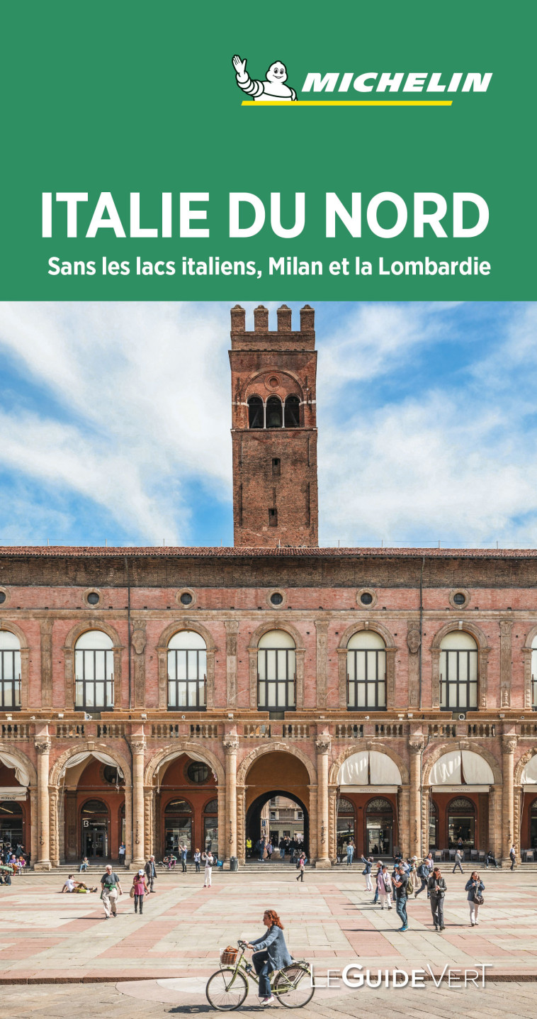 GUIDE VERT ITALIE DU NORD SANS MILAN NI LES LACS ITALIENS - XXX - MICHELIN