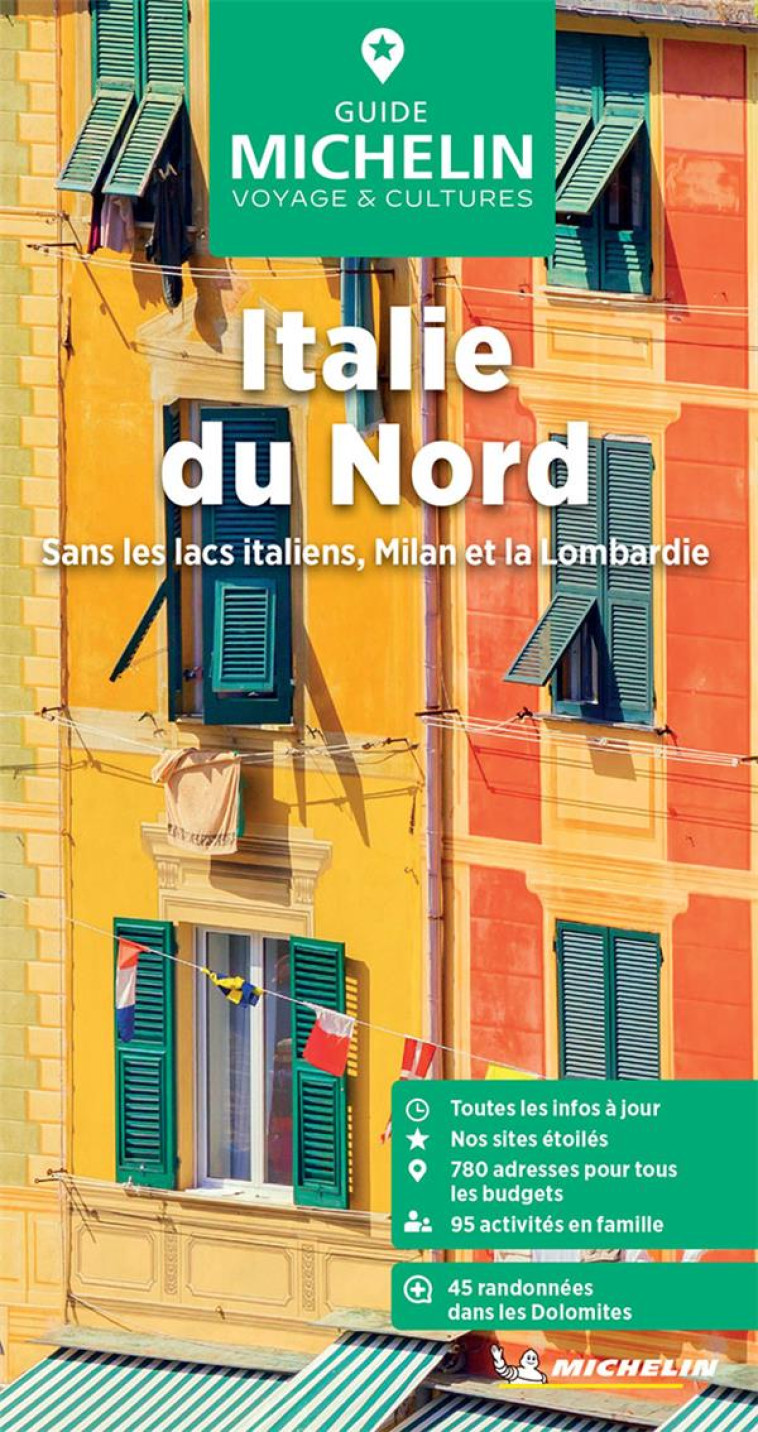 GUIDE VERT ITALIE DU NORD : SANS LES LACS ITALIENS, MILAN ET LA LOMBARDIE - XXX - MICHELIN