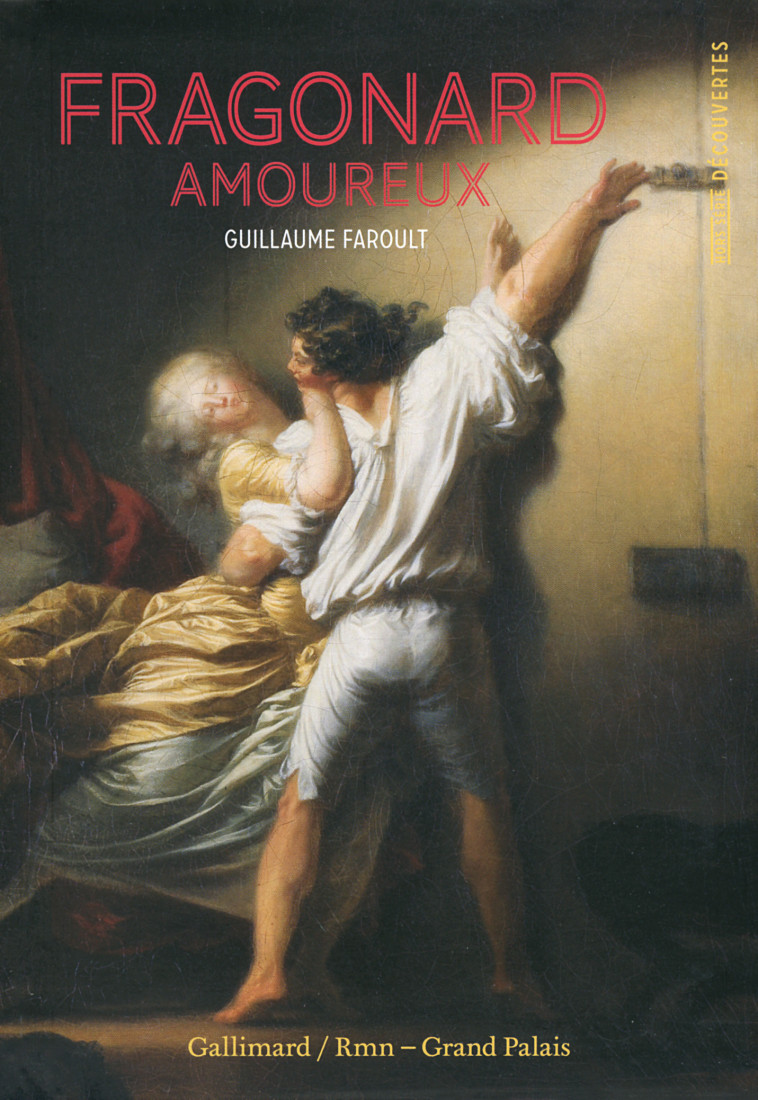 FRAGONARD AMOUREUX - Guillaume Faroult - GALLIMARD