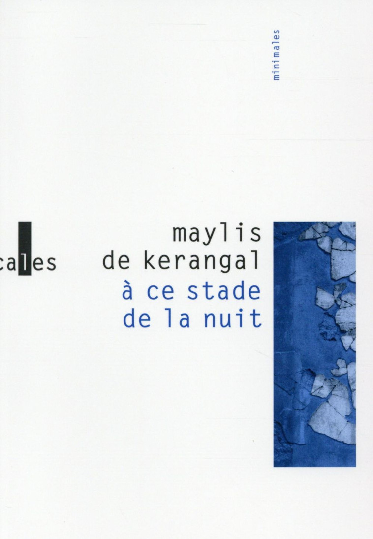 A CE STADE DE LA NUIT - KERANGAL MAYLIS DE - Verticales