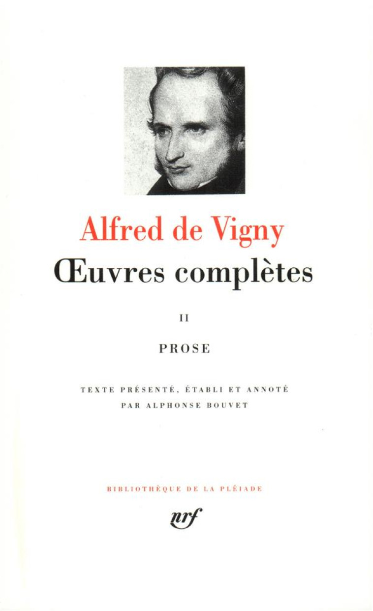 OEUVRES COMPLETES - VOL02 - PROSE - VIGNY ALFRED DE - GALLIMARD